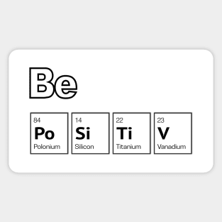 Be Positive, stay optimist (white) Sticker